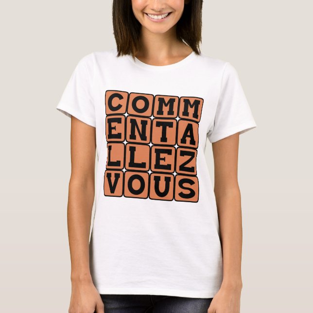 Comment Allez-Vous, How Are You T-Shirt (Front)