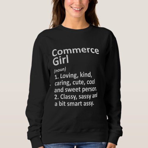 Commerce Girl Ga Georgia Funny City Home Roots Sweatshirt