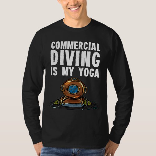 Commercial Diver Diving   2 T_Shirt
