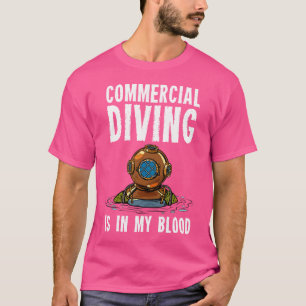 Commercial Diver Diving T-Shirt