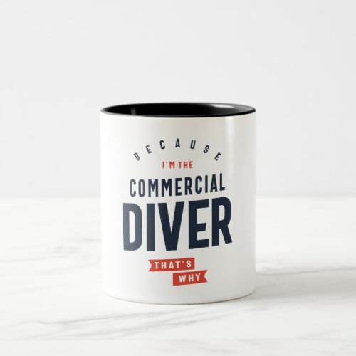 Commercial Diver Job Occupation Two_Tone Coffee Mug