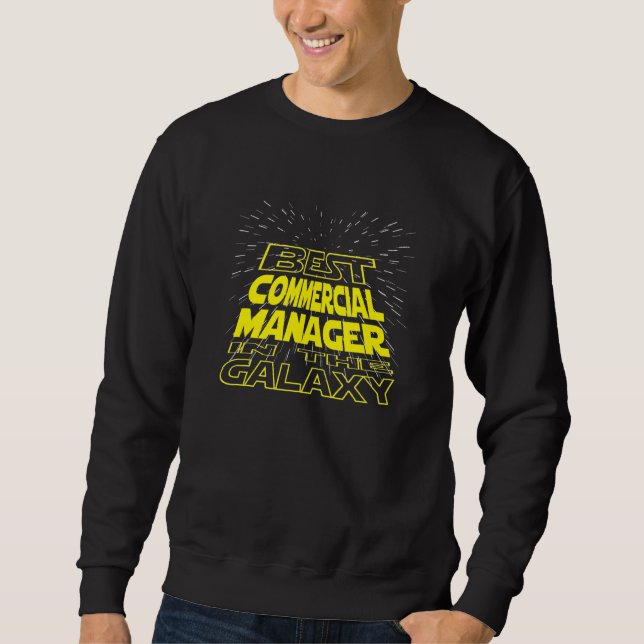 Commercial Manager  Cool Galaxy Job Sweatshirt (Front)