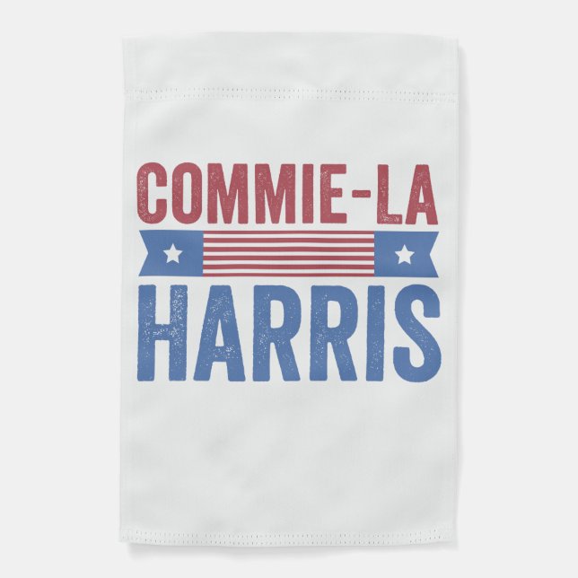 Commie-La Harris 2024 Funny Anti Kamala Harris Garden Flag (Front)