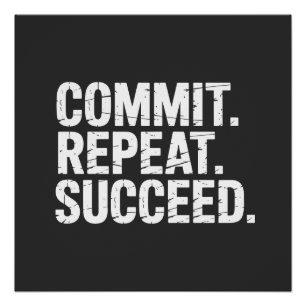 Commit Repeat Succeed - Growth Mindset Poster