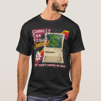 Commit Tax Fraud Online Distressed Retro Video T-Shirt