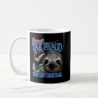 Commit Tax Fraud Retro Bootleg Rap Sloth Streetwea Coffee Mug