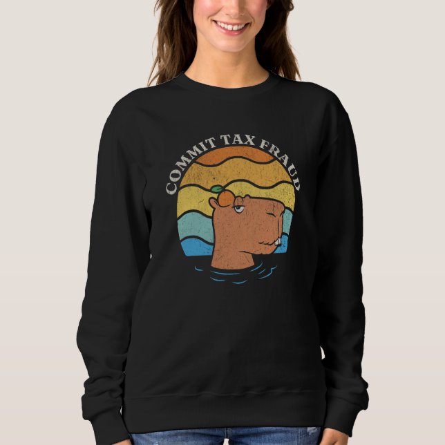 Commit Tax Fraud Tax Season Capybara Orange Retro Sweatshirt (Front)