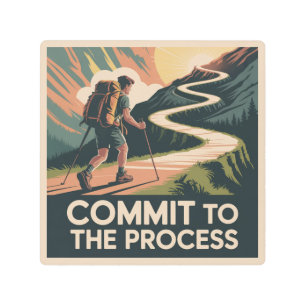 Commit To The Process Metal Print
