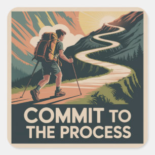 Commit To The Process Square Sticker