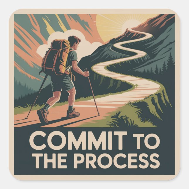 Commit To The Process Square Sticker (Front)