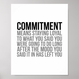 Commitment Means Staying Loyal Poster