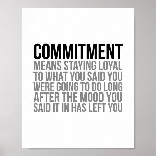 Commitment Means Staying Loyal Poster