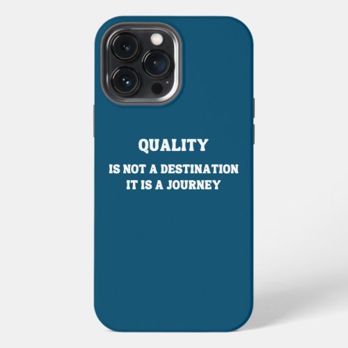 Commitment to Quality A Journey of Excellence iPhone 13 Pro Max Case