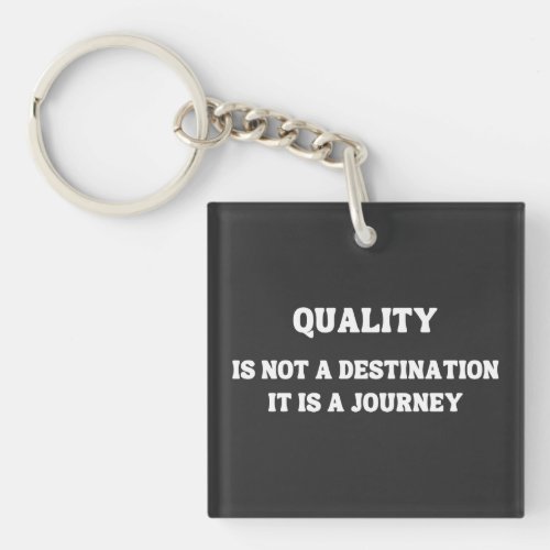 Commitment to Quality A Journey of Excellence Keychain