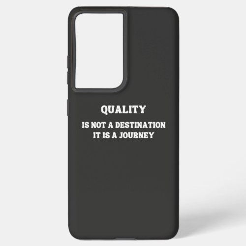 Commitment to Quality A Journey of Excellence Samsung Galaxy S21 Ultra Case