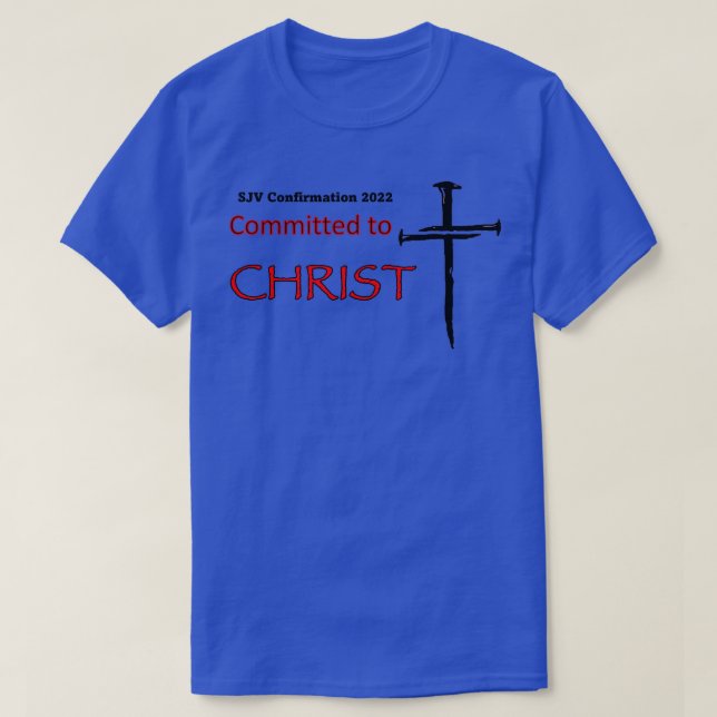 Committed to Christ  SJV Confirmation Retreat Prem T-Shirt (Design Front)