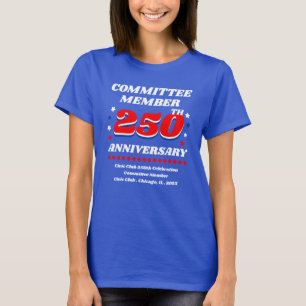 Committee Member 250th Anniversary T-Shirt