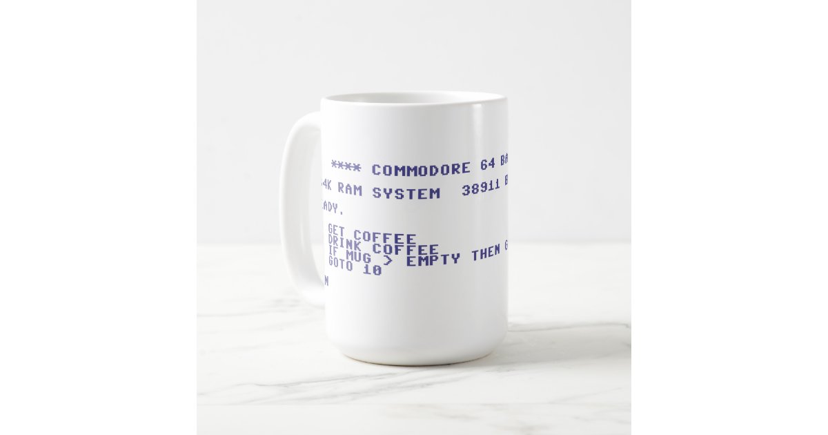 Commodore 64 Drink Coffee Basic Program Coffee Mug | Zazzle