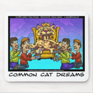 Common Cat Dreams Funny Gifts Tees & Collectibles Mouse Pad