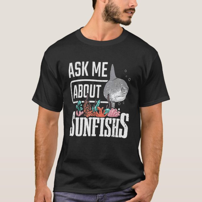Common Mola Ask Me About Sunfish T-Shirt (Front)