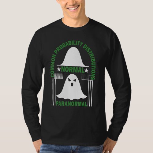 Common Probability Distributions Ghost Maths Back  T_Shirt