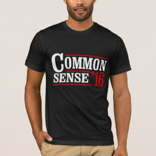 Common Sense 2016 -- Anti-Trump -- T-Shirt