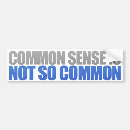 Common Sense Bumper Sticker