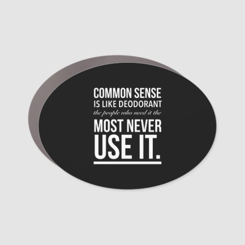 Common sense is like deodorant funny quote whitep car magnet
