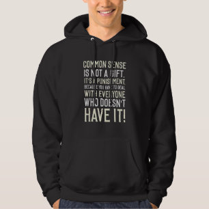 Common Sense is Nor a Hoodie