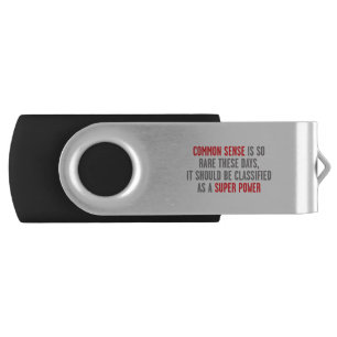 COMMON SENSE IS SO RARE THESE DAYS, FLASH DRIVE