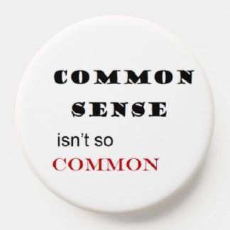 "Common Sense Isn't so Common" Phrase PopSocket
