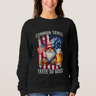Common Sense Taste So Good Gnome Beer 4th of July Sweatshirt