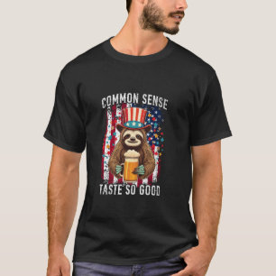 Common Sense Taste So Good Sloth Beer 4th of July T-Shirt