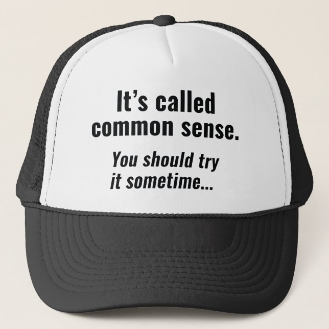 Common Sense Trucker Hat (Front)