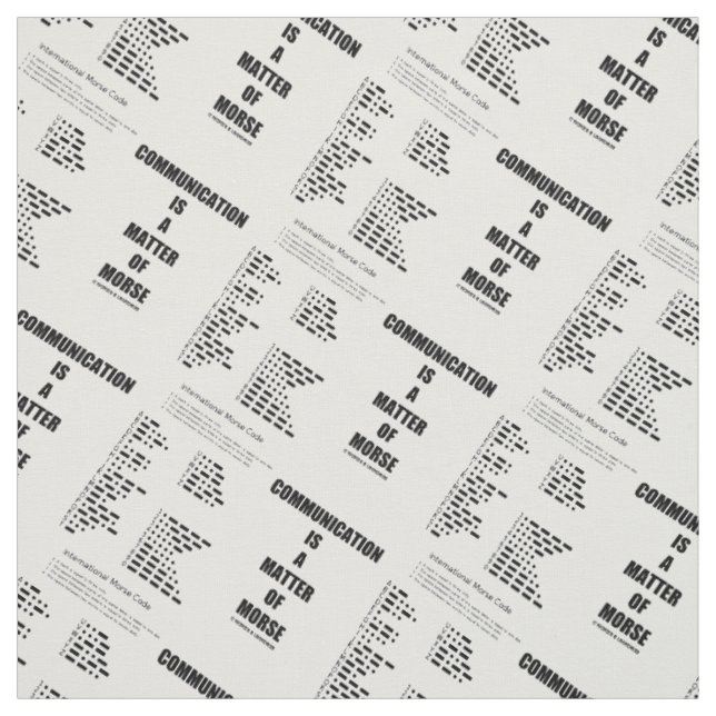 Communication Is A Matter Of Morse Code Humor Fabric (Swatch)