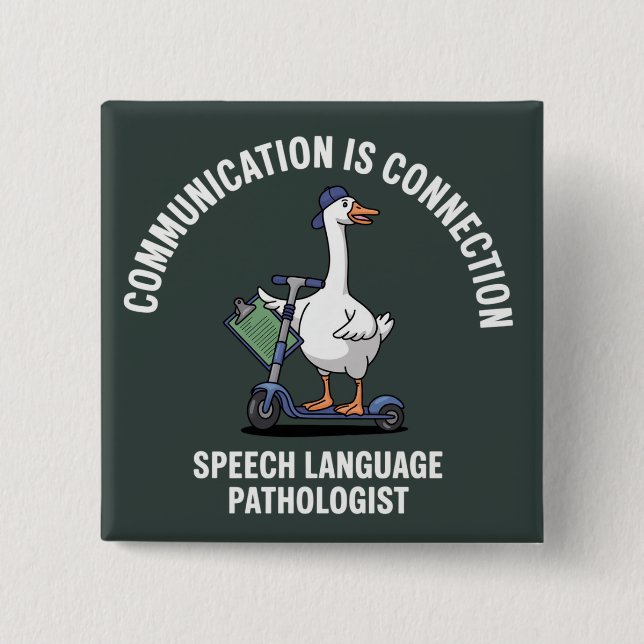 Communication Is Connection Speech Language Goose Button (Front)