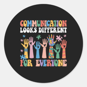 Communication Looks Different For Everyone Autism  Classic Round Sticker