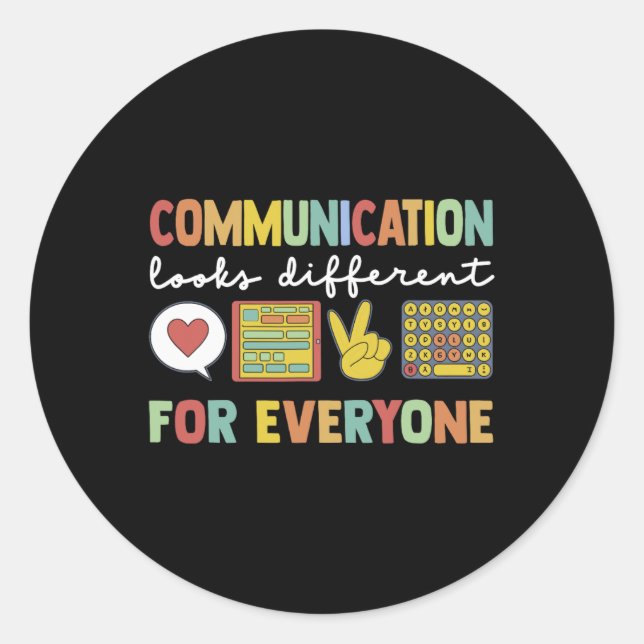 Communication Looks Different For Everyone Autism  Classic Round Sticker (Front)