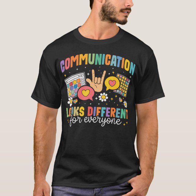 Communication Looks Different For Everyone Autism T-Shirt (Front)