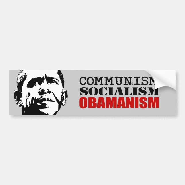 COMMUNISM, SOCIALISM, OBAMANISM BUMPER STICKER (Front)