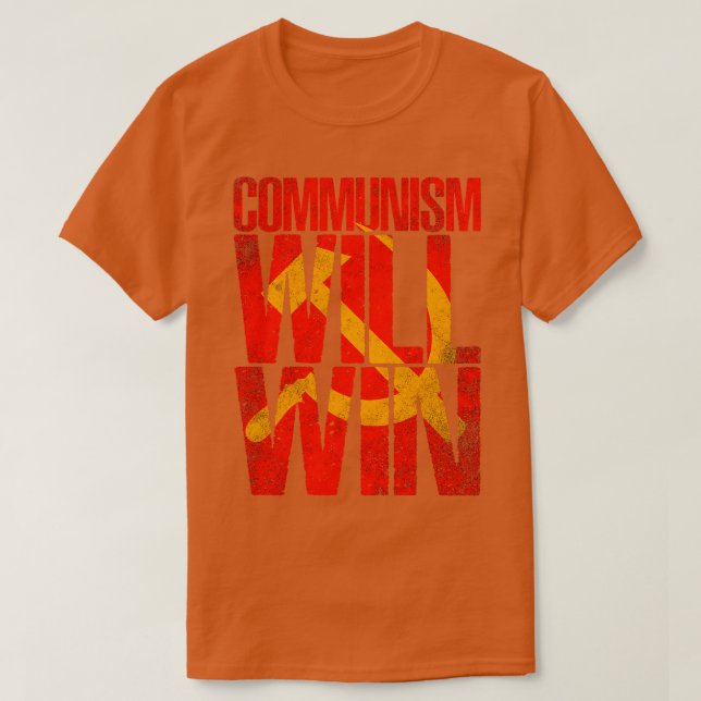 Communism Will Win 1 T-Shirt (Design Front)