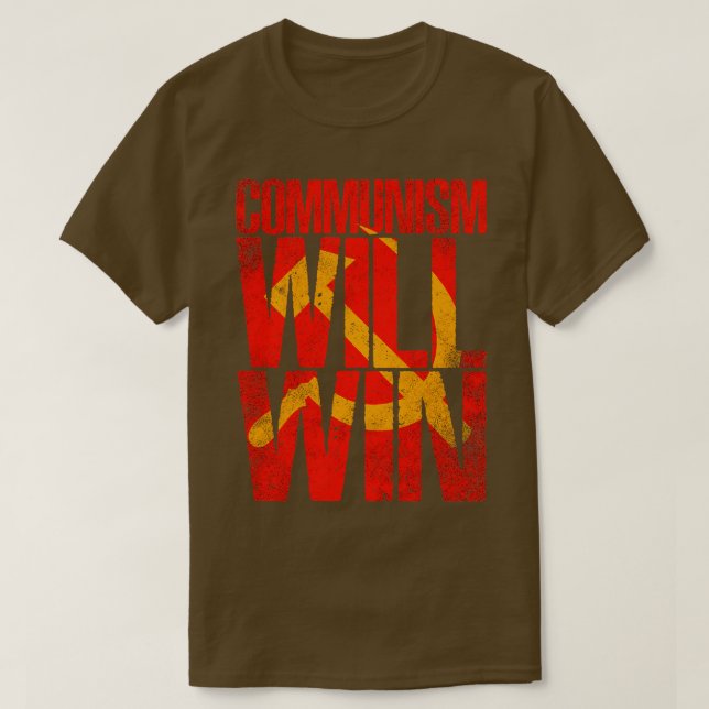 Communism Will Win 1 T-Shirt (Design Front)