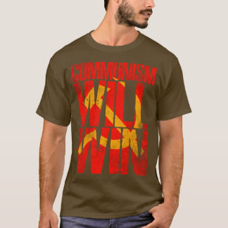 Communism Will Win 1 T-Shirt