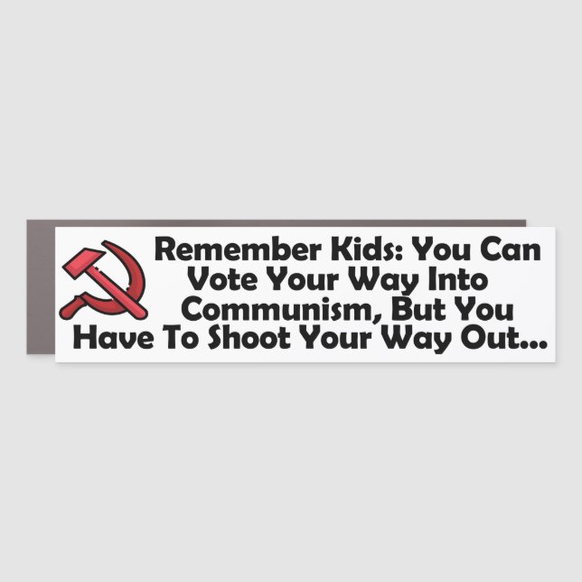 Communism: You Have To Shoot Your Way Out- Magnet (Front)