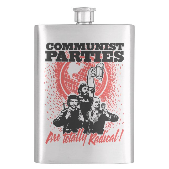 Communist Parities Are Totally Radical Flask (Front)