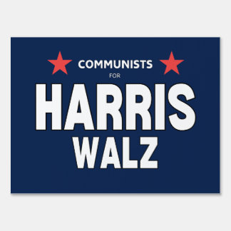 Communists for Harris Walz Lawn Sign