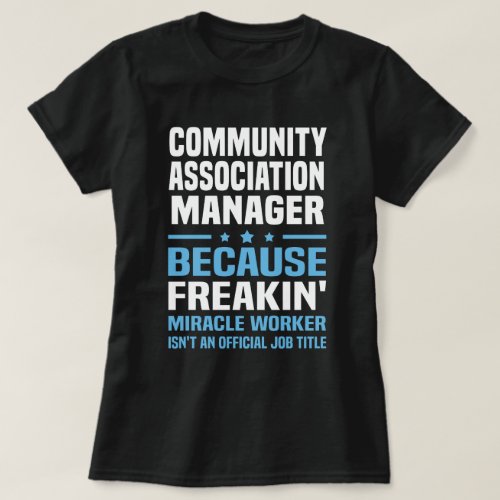 Community Association Manager T_Shirt