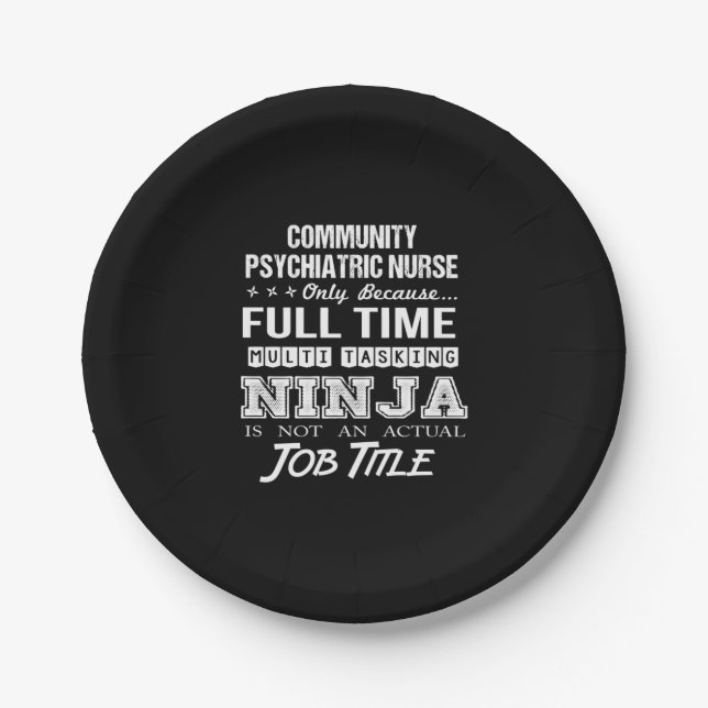 Community Psychiatric Nurse - Multitasking Ninja   Paper Plates (Front)