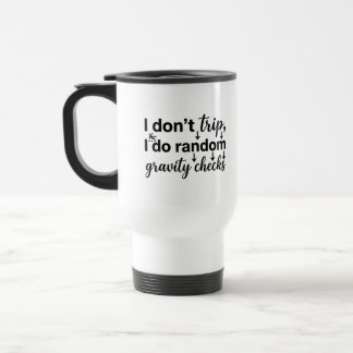 Commuter Mug 15 oz Funny Quote Traveler