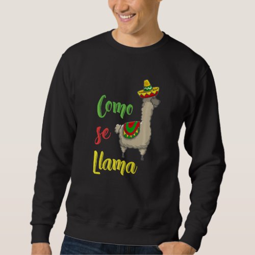 Como Se Llama  Cinco De Mayo Mexican Sweatshirt